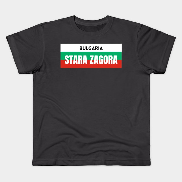 Stara Zagora City in Bulgarian Flag Kids T-Shirt by aybe7elf